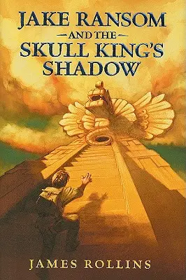 Jake Ransom et l'ombre du Roi des Crânes - Jake Ransom and the Skull King's Shadow