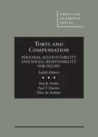 Délits civils et indemnisation, responsabilité personnelle et responsabilité sociale en cas de préjudice - Torts and Compensation, Personal Accountability and Social Responsibility for Injury