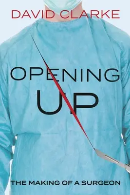 S'ouvrir : La formation d'un chirurgien - Opening Up: The Making of a Surgeon