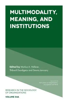 Multimodalité, sens et institutions - Multimodality, Meaning, and Institutions
