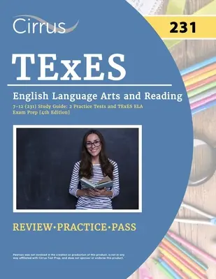 Guide d'étude TExES English Language Arts and Reading 7-12 (231) : 2 tests pratiques et préparation à l'examen TExES ELA [4ème édition]. - TExES English Language Arts and Reading 7-12 (231) Study Guide: 2 Practice Tests and TExES ELA Exam Prep [4th Edition]