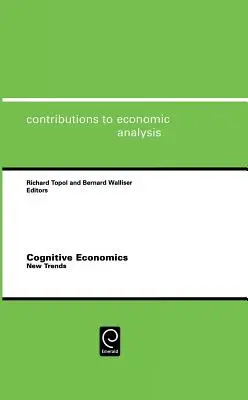 Économie cognitive : Nouvelles tendances - Cognitive Economics: New Trends