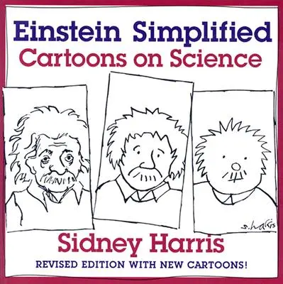 Einstein simplifié - Dessins humoristiques sur la science - Einstein Simplified - Cartoons on Science