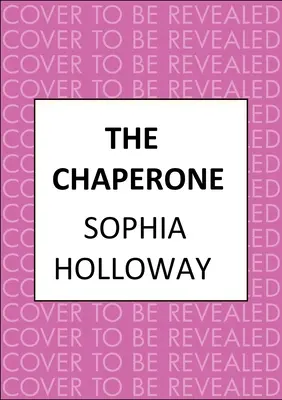 Le Chaperon : Un roman d'amour de la Régence dans l'esprit de Georgette Heyer - The Chaperone: An Enchanting Regency Romance in the Spirit of Georgette Heyer