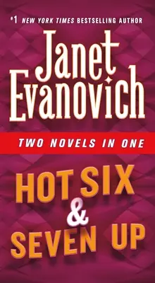 Hot Six & Seven Up : Deux romans en un - Hot Six & Seven Up: Two Novels in One