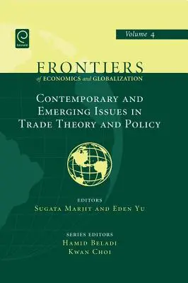 Questions contemporaines et émergentes en matière de théorie et de politique commerciales - Contemporary and Emerging Issues in Trade Theory and Policy