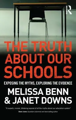 La vérité sur nos écoles : Exposer les mythes, explorer les preuves - The Truth about Our Schools: Exposing the Myths, Exploring the Evidence