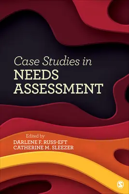 Études de cas sur l'évaluation des besoins - Case Studies in Needs Assessment