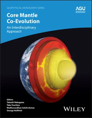 Coévolution noyau-manteau : Une approche interdisciplinaire - Core-Mantle Co-Evolution: An Interdisciplinary Approach
