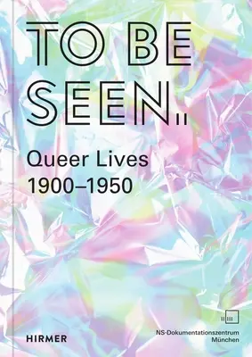 Être vu : Les vies homosexuelles 1900-1950 - To Be Seen: Queer Lives 1900-1950