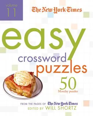 The New York Times Easy Crossword Puzzles : 50 énigmes du lundi tirées des pages du New York Times - The New York Times Easy Crossword Puzzles: 50 Monday Puzzles from the Pages of the New York Times