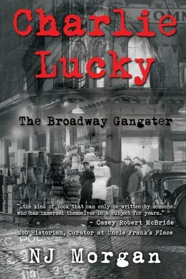 Charlie Lucky : le gangster de Broadway - Charlie Lucky: The Broadway Gangster