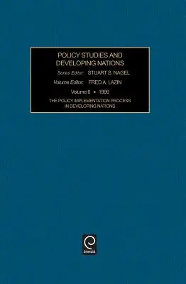 Le processus de mise en œuvre des politiques dans les pays en développement - The Policy Implementation Process in Developing Nations