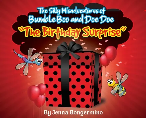 Les sottes mésaventures de Bumble Boo et Doe Doe - La surprise de l'anniversaire - The Silly Misadventures of Bumble Boo and Doe Doe - The Birthday Surprise