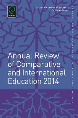 Revue annuelle d'éducation comparée et internationale 2014 - Annual Review of Comparative and International Education 2014