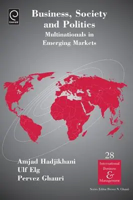 Affaires, société et politique : Les multinationales dans les marchés émergents - Business, Society and Politics: Multinationals in Emerging Markets