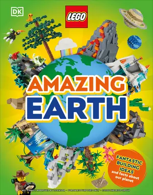 Lego Amazing Earth : Des idées de construction fantastiques et des faits sur notre planète - Lego Amazing Earth: Fantastic Building Ideas and Facts about Our Planet