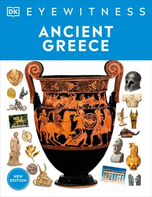 La Grèce antique à portée de vue - Eyewitness Ancient Greece