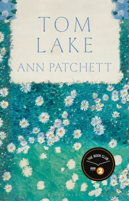 Tom Lake - Le choix du club de lecture de la BBC Radio 2 pour 2023, par l'auteur de The Dutch House, best-seller du Sunday Times. - Tom Lake - The 2023 BBC Radio 2 Book Club pick from the Sunday Times bestselling author of The Dutch House