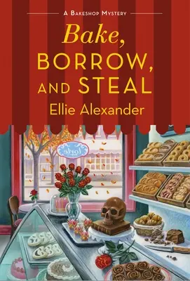 Cuire, Emprunter et Voler : A Bakeshop Mystery - Bake, Borrow, and Steal: A Bakeshop Mystery