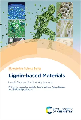 Matériaux à base de lignine : Soins de santé et applications médicales - Lignin-Based Materials: Health Care and Medical Applications