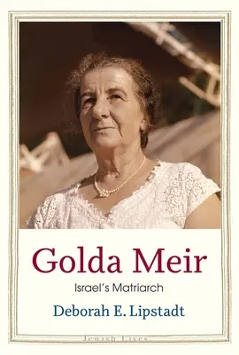 Golda Meir : La matriarche d'Israël - Golda Meir: Israel's Matriarch