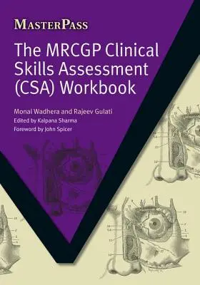 Le manuel d'évaluation des compétences cliniques (Csa) du Mrcgp - The Mrcgp Clinical Skills Assessment (Csa) Workbook