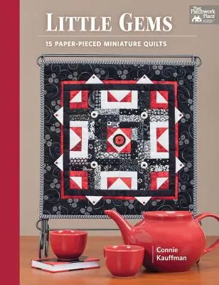 Petits joyaux - 15 quilts miniatures en papier piqué - Little Gems - 15 Paper-Pieced Miniature Quilts