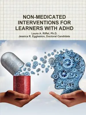 Interventions non médicamenteuses pour les apprenants atteints de TDAH - Non-Medicated Interventions for Learners with ADHD