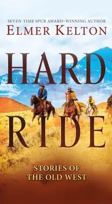 Hard Ride : Histoires du vieil Ouest - Hard Ride: Stories of the Old West