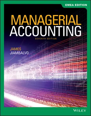 Managerial Accounting (Jiambalvo James (University of Washington))