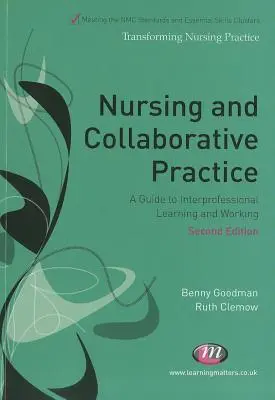 Les soins infirmiers et la pratique collaborative : Un guide pour l'apprentissage et le travail interprofessionnels - Nursing and Collaborative Practice: A Guide to Interprofessional Learning and Working