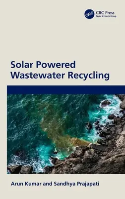 Recyclage des eaux usées à l'aide de l'énergie solaire - Solar Powered Wastewater Recycling