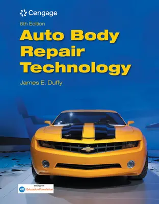 Technologie de réparation des carrosseries (Duffy James (Indiana State University President Beneficial Books and Video)) - Auto Body Repair Technology (Duffy James (Indiana State University President Beneficial Books and Video))