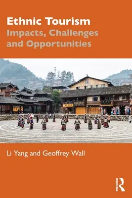Tourisme ethnique : Impacts, défis et opportunités - Ethnic Tourism: Impacts, Challenges and Opportunities