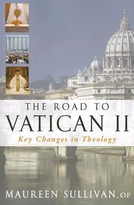 En route vers Vatican II : Les changements clés de la théologie - Road to Vatican II: Key Changes in Theology