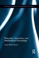 Platonisme, naturalisme et connaissance mathématique - Platonism, Naturalism, and Mathematical Knowledge