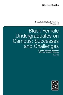 Les étudiantes noires sur les campus : Réussites et défis - Black Female Undergraduates on Campus: Successes and Challenges
