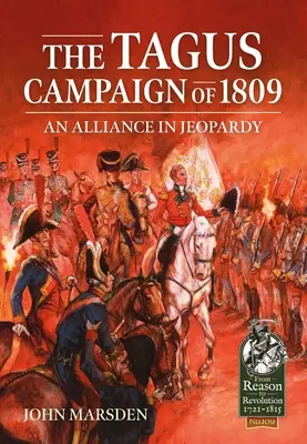 La campagne du Tage de 1809 : une alliance en péril - The Tagus Campaign of 1809: An Alliance in Jeopardy