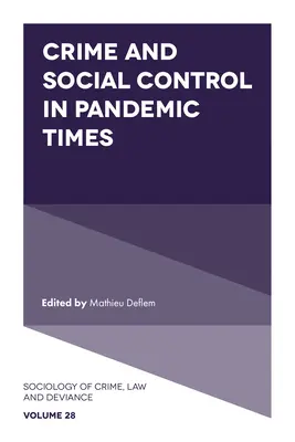 Criminalité et contrôle social en période de pandémie - Crime and Social Control in Pandemic Times