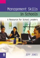 Compétences en matière de gestion dans les écoles : Une ressource pour les chefs d'établissement - Management Skills in Schools: A Resource for School Leaders