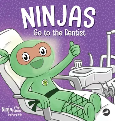 Les Ninjas vont chez le dentiste : Un livre d'enfant en rimes pour surmonter les peurs dentaires courantes - Ninjas Go to the Dentist: A Rhyming Children's Book About Overcoming Common Dental Fears