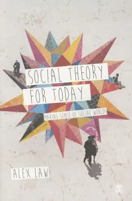 Théorie sociale pour aujourd'hui - Social Theory for Today