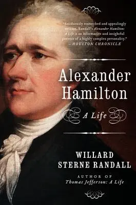 Alexander Hamilton : Une vie - Alexander Hamilton: A Life