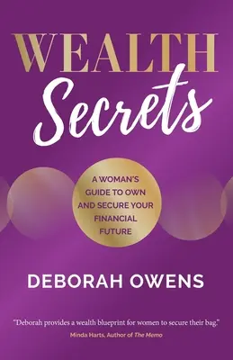 Secrets de richesse : Le guide d'une femme pour s'approprier et sécuriser son avenir financier - Wealth Secrets: A woman's guide to own and secure your financial future