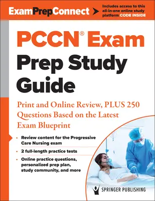 Guide d'étude pour la préparation à l'examen Pccn(r) : Révision imprimée et en ligne, plus 250 questions basées sur le dernier plan de l'examen - Pccn(r) Exam Prep Study Guide: Print and Online Review, Plus 250 Questions Based on the Latest Exam Blueprint