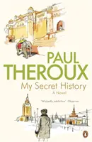 Mon histoire secrète - Un roman - My Secret History - A Novel