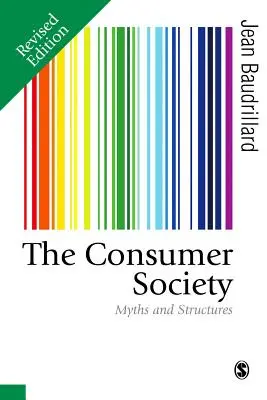 La société de consommation : Mythes et structures - The Consumer Society: Myths and Structures