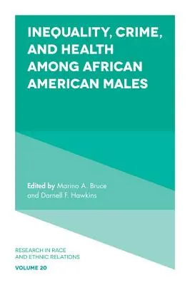 Inégalités, criminalité et santé chez les hommes afro-américains - Inequality, Crime, and Health Among African American Males