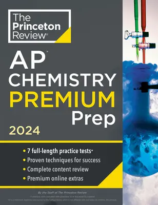 Princeton Review AP Chemistry Premium Prep, 25ème édition : 7 tests pratiques + révision complète du contenu + stratégies et techniques - Princeton Review AP Chemistry Premium Prep, 25th Edition: 7 Practice Tests + Complete Content Review + Strategies & Techniques